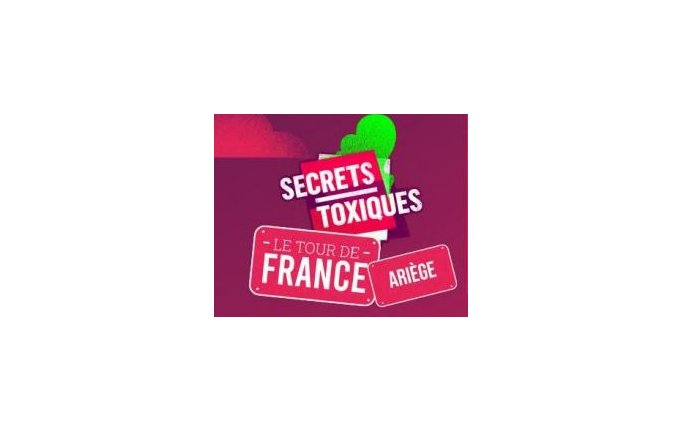 Secrets Toxiques fait étape en Ariège