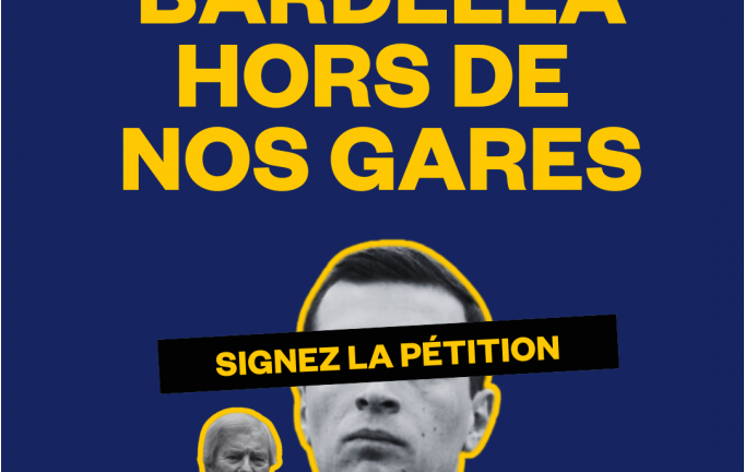 Bardella : hors de nos gares !