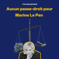 Aucun passe-droit pour Marine Le Pen