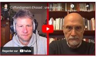 VIDEO L'effondrement d'Assad : une nouvelle ère pour le Moyen-Orient ? Avec Gilbert Achcar